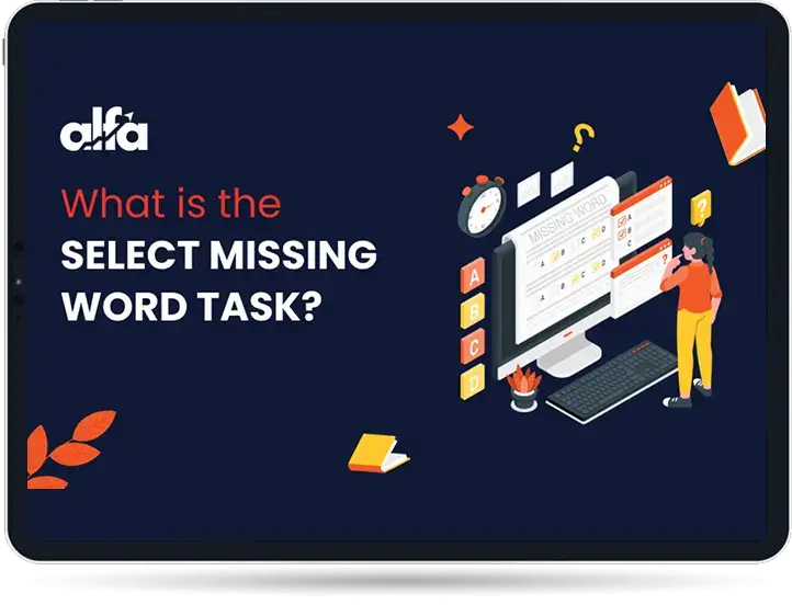 What is the PTE Select Missing Word Task? PTE Select Missing Word task