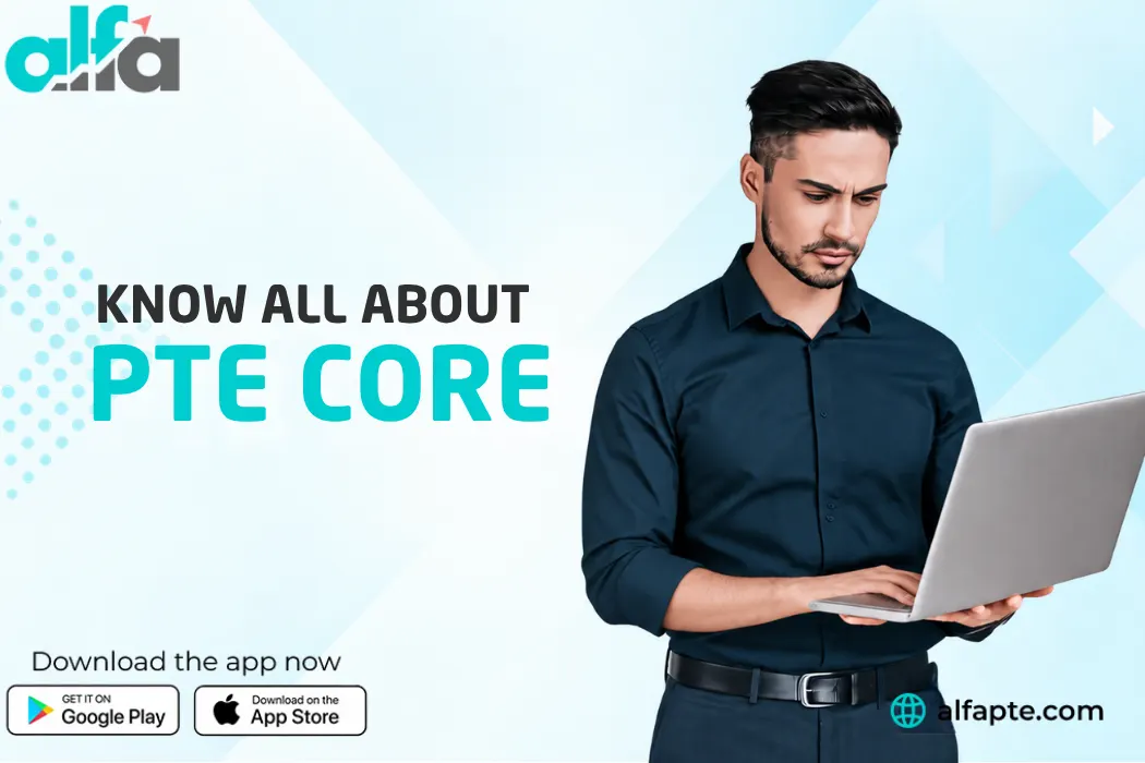 PTE Core Explained PTE Core Explained