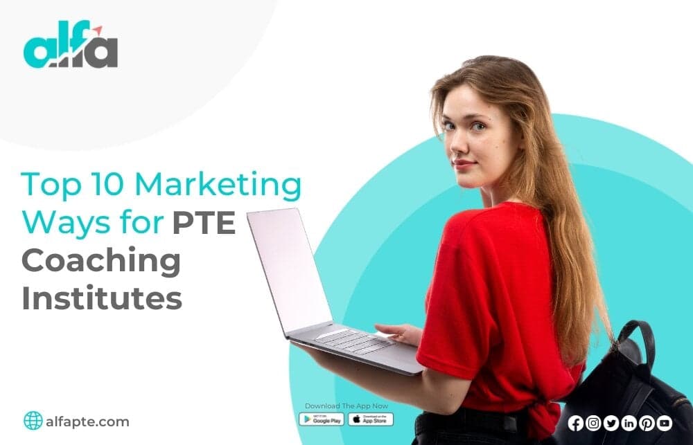 Marketing Ways for PTE Coaching Institutes